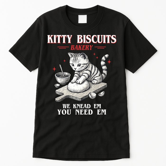Kitty Biscuits We Knead Em You Need Em Cat Lover Baking Tall T-Shirt