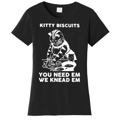 Kitty Biscuits You Need Em We Knead Em Funny Cat Women's T-Shirt