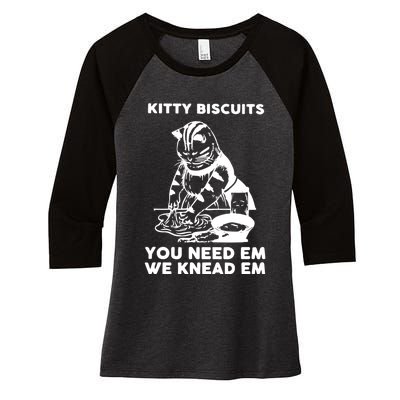 Kitty Biscuits You Need Em We Knead Em Funny Cat Women's Tri-Blend 3/4-Sleeve Raglan Shirt