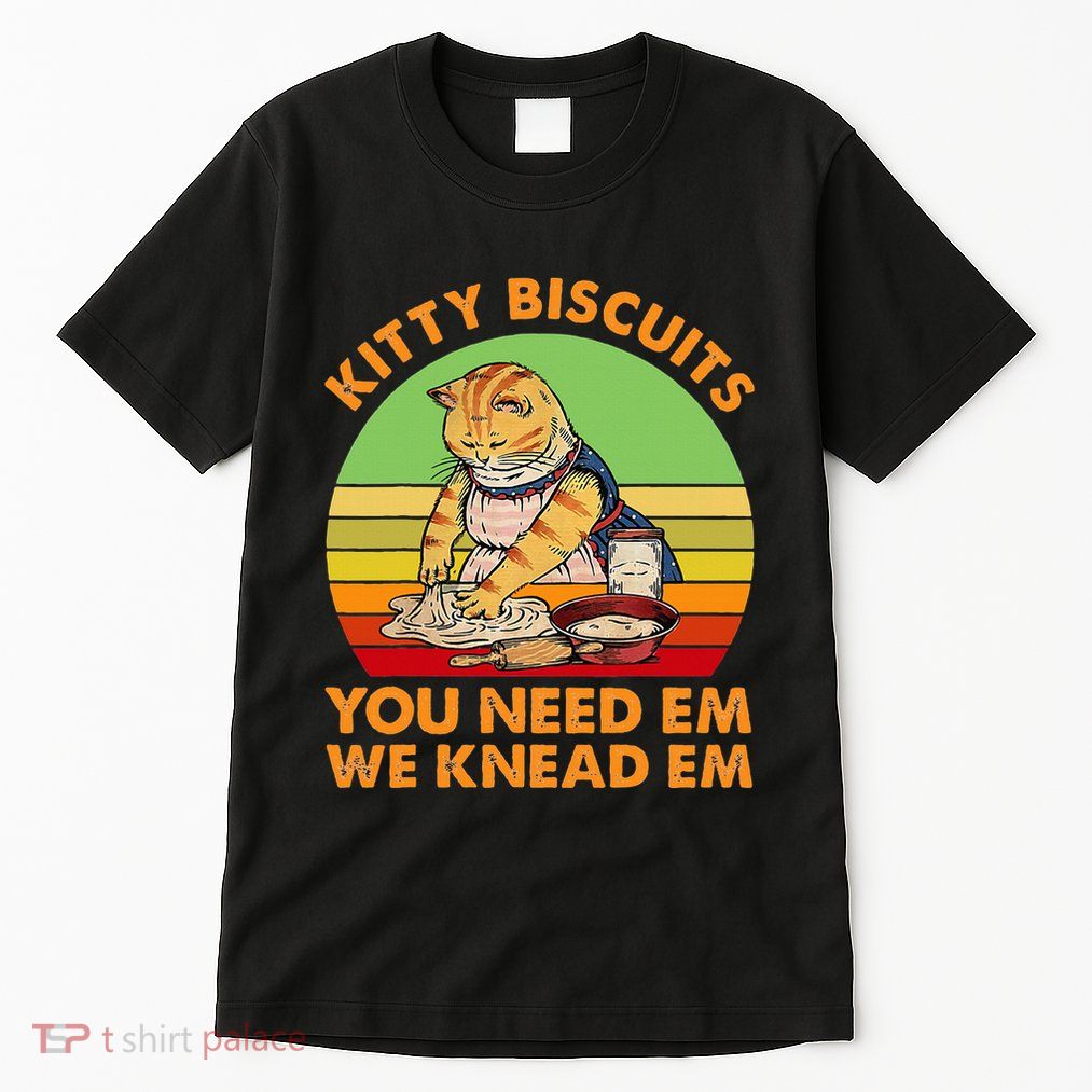 Kitty Biscuits You Need Em We Knead Em Vintage Tall T-Shirt