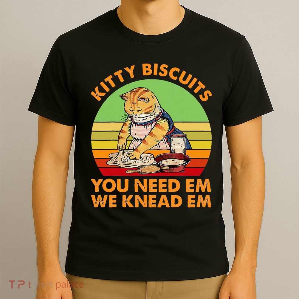 Kitty Biscuits You Need Em We Knead Em Vintage T-Shirt