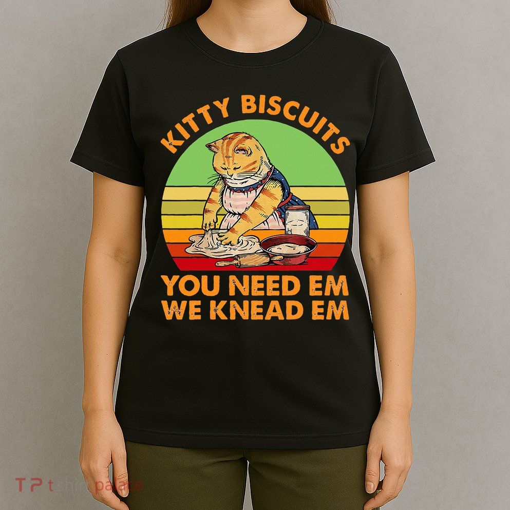 Kitty Biscuits You Need Em We Knead Em Vintage T-Shirt
