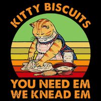 Kitty Biscuits You Need Em We Knead Em Vintage Poster