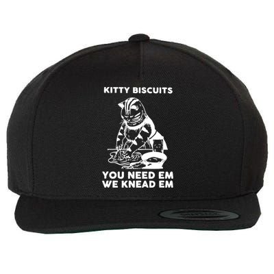 Kitty Biscuits You Need Em We Knead Em Funny Cat Apparel Wool Snapback Cap