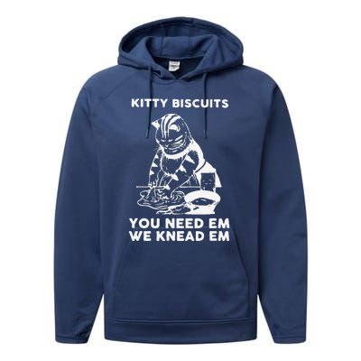 Kitty Biscuits You Need Em We Knead Em Funny Cat Apparel Performance Fleece Hoodie