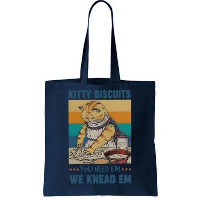 Kitty Biscuits You Need Em We Knead Em Tote Bag