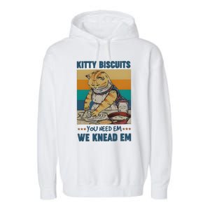 Kitty Biscuits You Need Em We Knead Em Garment-Dyed Fleece Hoodie