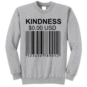 Kindness Costs 0.00 USD Tall Sweatshirt