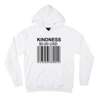 Kindness Costs 0.00 USD Hoodie