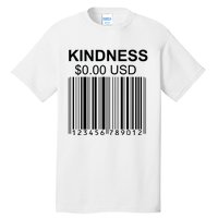 Kindness Costs 0.00 USD Tall T-Shirt