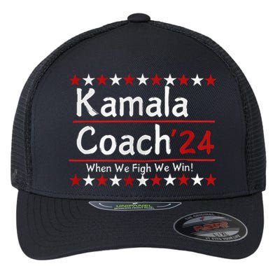 Kamala Coach 24 When We Fight We Win American Gift Flexfit Unipanel Trucker Cap