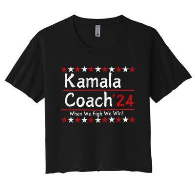 Kamala Coach 24 When We Fight We Win American Gift Women's Crop Top Tee