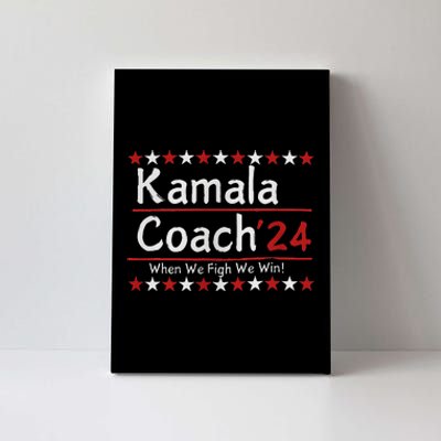 Kamala Coach 24 When We Fight We Win American Gift Women Canvas