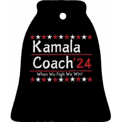 Kamala Coach 24 When We Fight We Win American Gift Women Ceramic Bell Ornament