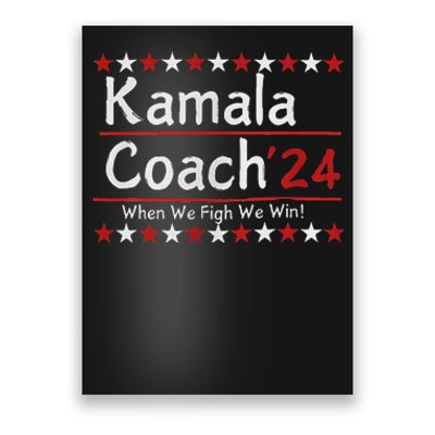 Kamala Coach 24 When We Fight We Win American Gift Women Poster