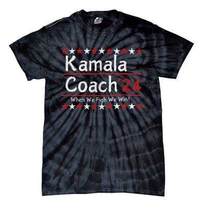 Kamala Coach 24 When We Fight We Win American Gift Women Tie-Dye T-Shirt