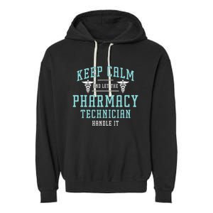 Keep Calm And Loves Health Care Medicine Pharmacy Technician Garment-Dyed Fleece Hoodie