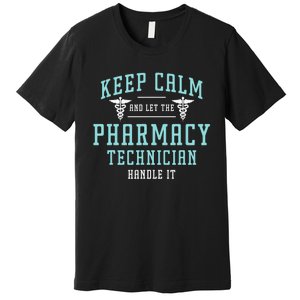 Keep Calm And Loves Health Care Medicine Pharmacy Technician Premium T-Shirt