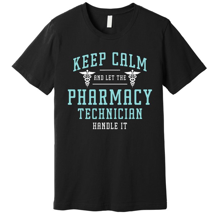 Keep Calm And Loves Health Care Medicine Pharmacy Technician Premium T-Shirt