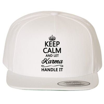 Keep Calm And Let Karma Handle It Wool Snapback Cap