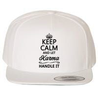 Keep Calm And Let Karma Handle It Wool Snapback Cap