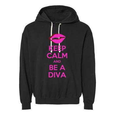 Keep Calm And Be A Diva Garment-Dyed Fleece Hoodie