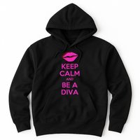 Keep Calm And Be A Diva Hoodie