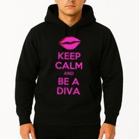 Keep Calm And Be A Diva Hoodie