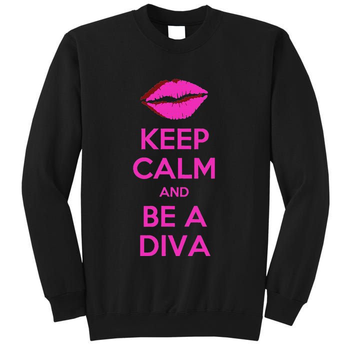 Keep Calm And Be A Diva Sweatshirt