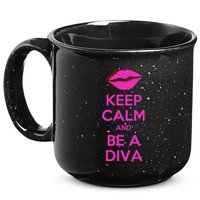 Keep Calm And Be A Diva 15oz Campfire Ceramic Mug