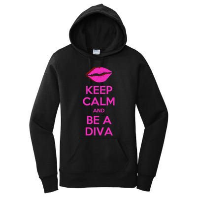 Keep Calm And Be A Diva Women's Pullover Hoodie