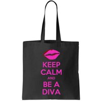 Keep Calm And Be A Diva Bag