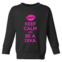 Keep Calm And Be A Diva Toddler Sweatshirt