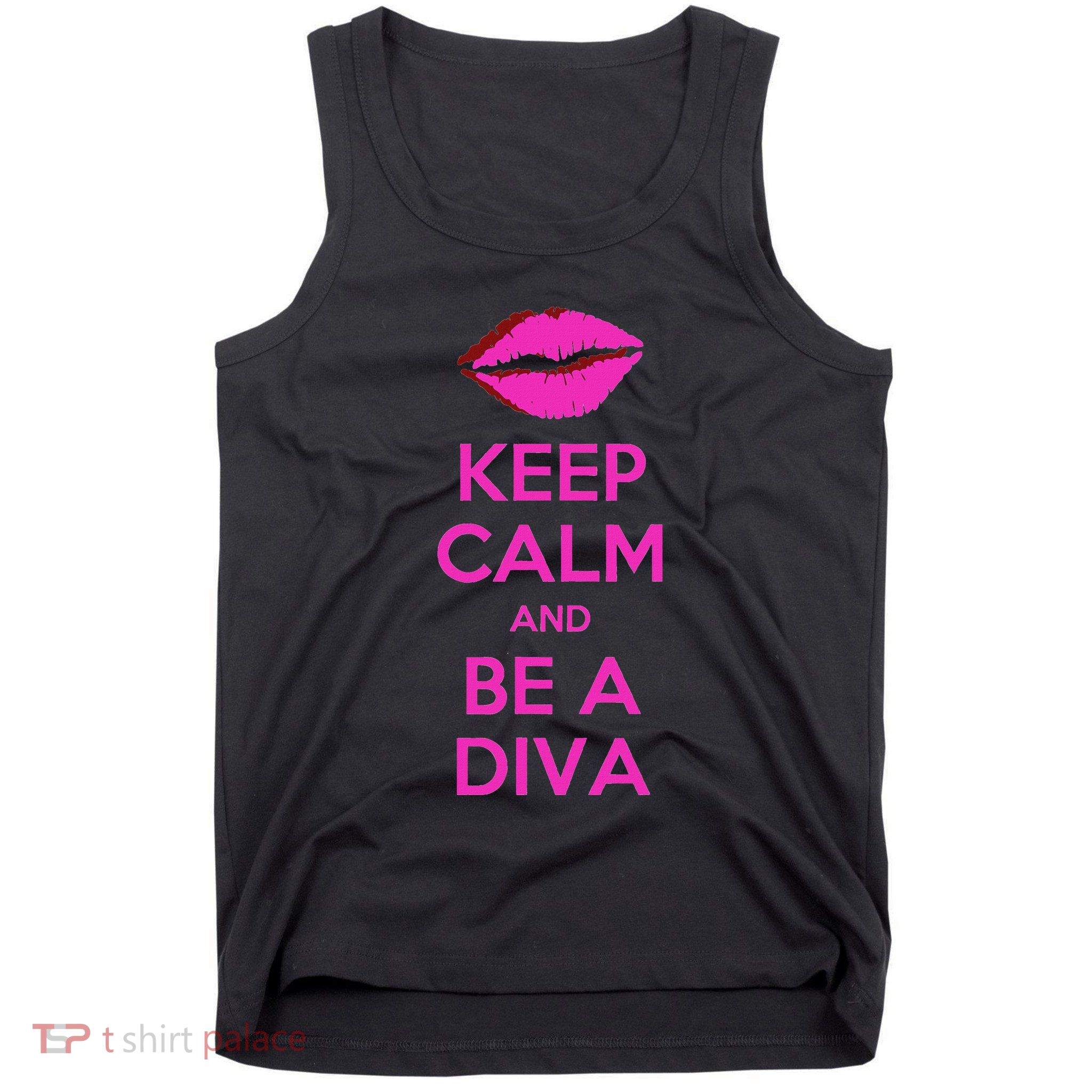 Keep Calm And Be A Diva Tank Top