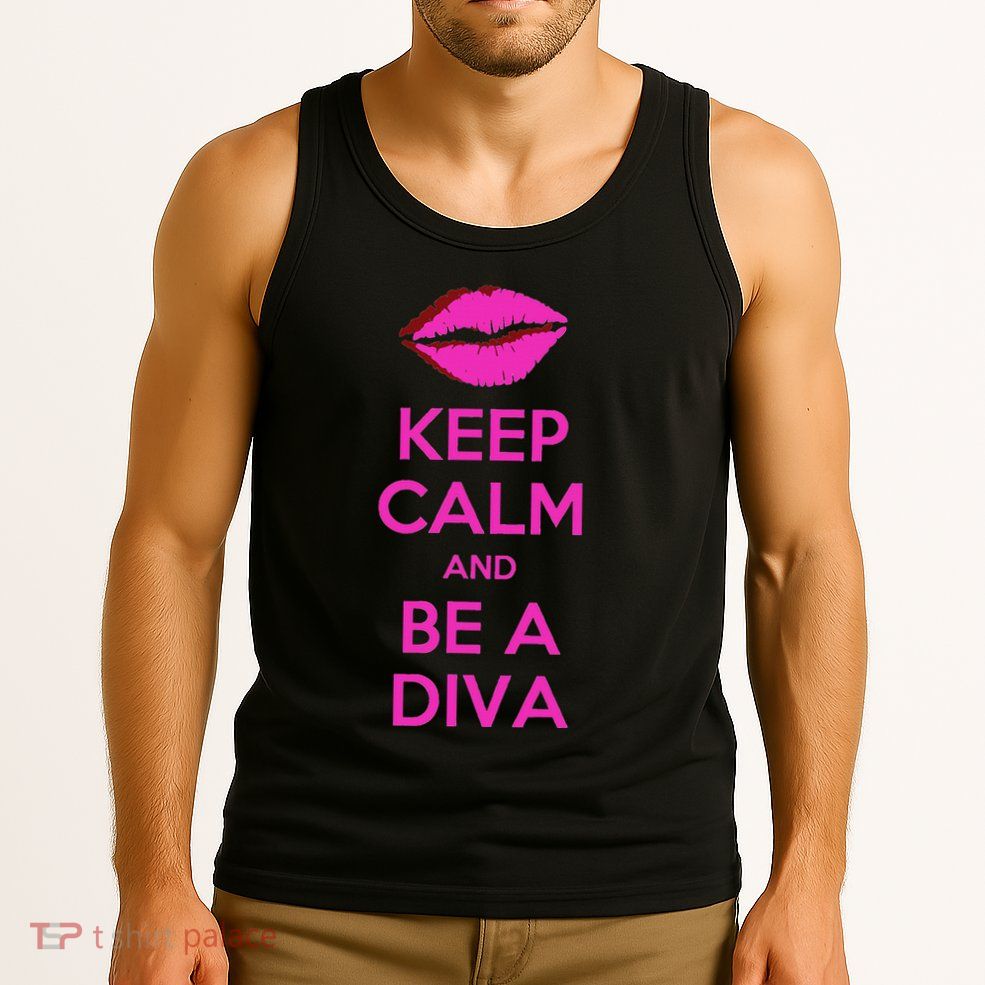 Keep Calm And Be A Diva Tank Top
