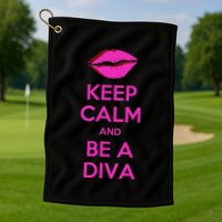 Keep Calm And Be A Diva Golf Towel