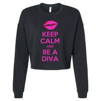 Keep Calm And Be A Diva Cropped Pullover Crew