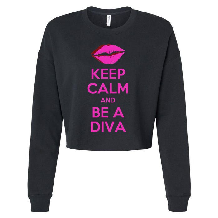 Keep Calm And Be A Diva Cropped Pullover Crew