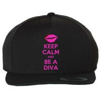 Keep Calm And Be A Diva Wool Snapback Cap