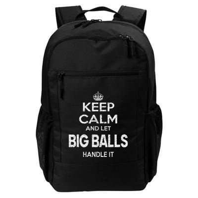 Keep Calm And Let Big Balls Handle It Funny Politics D.O.G.E Daily Commute Backpack