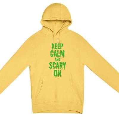 Keep Calm And Scary On Funny Halloween Holiday Design Gift Premium Pullover Hoodie