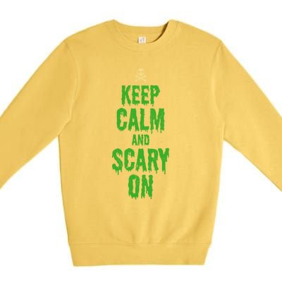 Keep Calm And Scary On Funny Halloween Holiday Design Gift Premium Crewneck Sweatshirt