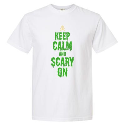 Keep Calm And Scary On Funny Halloween Holiday Design Gift Garment-Dyed Heavyweight T-Shirt