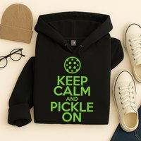 Keep Calm And Pickle On Pickleball TShirt With Pickle Ball Hoodie