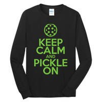 Keep Calm And Pickle On Pickleball TShirt With Pickle Ball Tall Long Sleeve T-Shirt