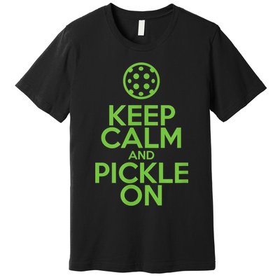 Keep Calm And Pickle On Pickleball TShirt With Pickle Ball Premium T-Shirt
