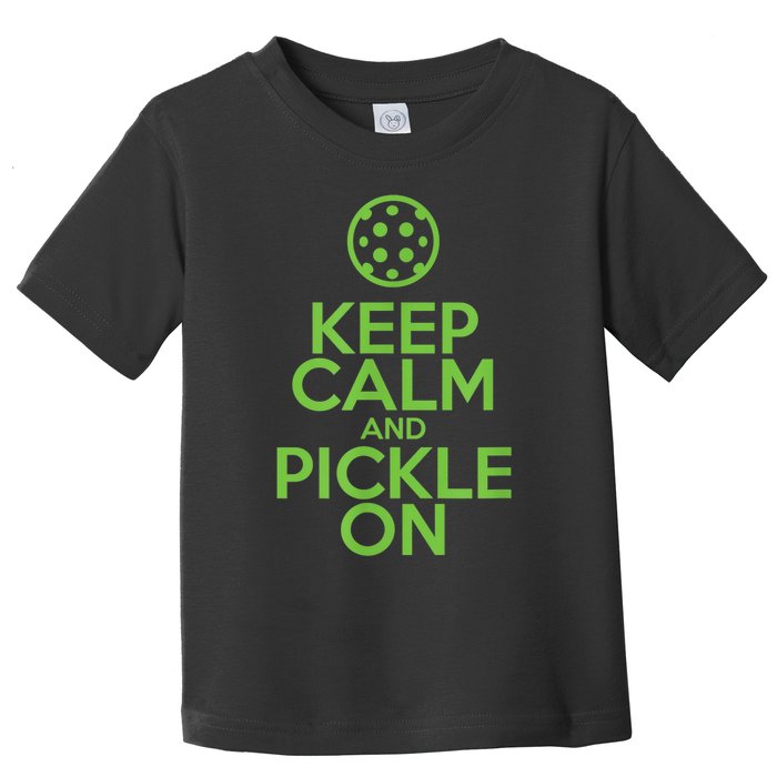 Keep Calm And Pickle On Pickleball TShirt With Pickle Ball Toddler T-Shirt