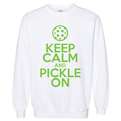 Keep Calm And Pickle On Pickleball TShirt With Pickle Ball Garment-Dyed Sweatshirt