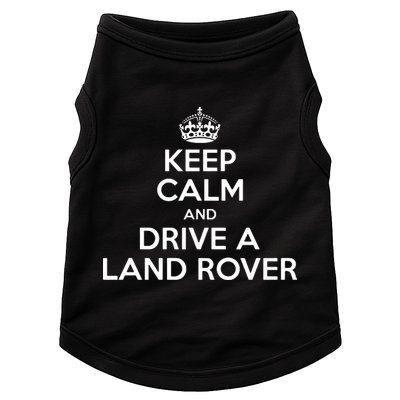 Keep Calm And Drive A Land Rover Funny Doggie Tank