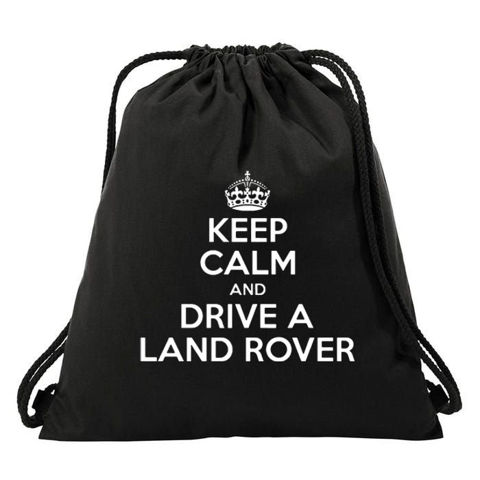 Keep Calm And Drive A Land Rover Funny Drawstring Bag